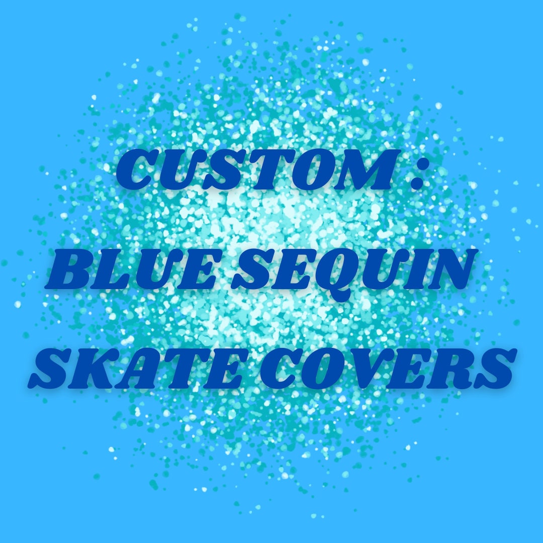 Blue Sequin Roller Skate Boot Cover/Huggie