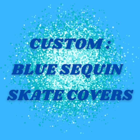 Blue Sequin Roller Skate Boot Cover/Huggie